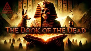 Unveiling the Mysteries of the Egyptian Afterlife  The Book of the Dead [upl. by Suirauqed]