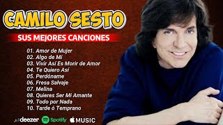 CAMILO SESTO Sus Éxitos Más Recordados  Canciones Para Siempre [upl. by Naiviv]