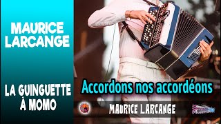 Accordons nos Accordéons Maurice Larcange Les plus grands succès des Bals musette [upl. by Grunberg]