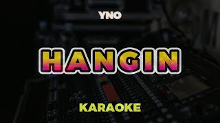 HANGIN  YNO KARAOKE HD [upl. by Lachus]