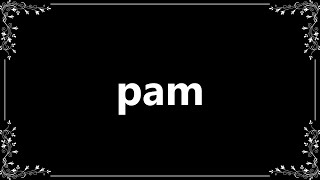 Pam  Meaning and How To Pronounce [upl. by Srednas]