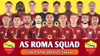 AS Roma Club Profile 202425  Roma Squad For Season 202425  AS Roma [upl. by Damahom205]