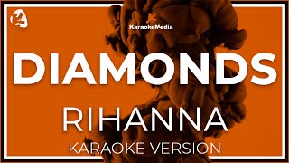 Rihanna  Diamonds  INSTRUMENTAL KARAOKE [upl. by Adigirb]