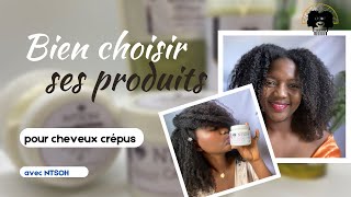 COMMENT CHOISIR SES PRODUITS CAPILLAIRE  CHEVEUX CRÉPUS NTSOH  Sarah Nguimgo [upl. by Enelrahc]