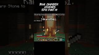 Minecraft trial chamber legends EP01 PART09 minecraft minecraftmeme [upl. by Shornick]