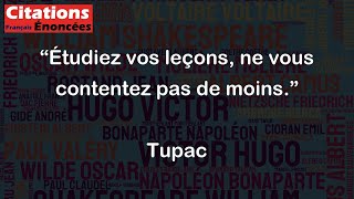 Étudiez vos leçons ne vous contentez pas de moins  Tupac [upl. by Alludba]