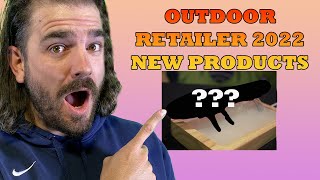 Top 5 quotNEWquot PRODUCTS From Outdoor Retailer 2022 [upl. by Elleiram178]