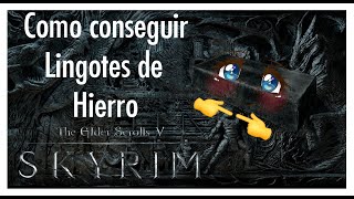 CÓMO ENCONTRAR lingotes de HIERRO en Skyrim  PARTE 1 [upl. by Hoffert]