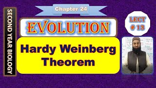 Biology Chapter 24 Evolution lecture No13 hardy Weinberg theorem [upl. by Lauren]