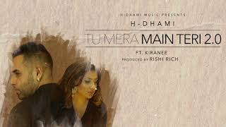 Tu Mera Main Teri 20  H Dhami  Rishi Rich  Kiranee  Latest Punjabi Love Songs [upl. by Naitsirhk359]