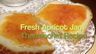 Fresh Apricot Jam Thermochef Video Recipe cheekyricho [upl. by Becki559]