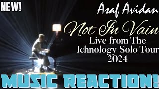 AMEN🙏🏾 Asaf Avidan  ‘Not in Vain’ Live from Ichnology Solo Tour ‘24New  Music Reaction🔥 [upl. by Niels]