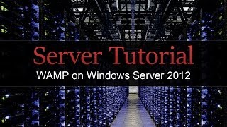 Tutorial  WAMP on Windows Server 2012 No Music [upl. by Alyakim]