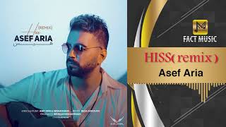 Asef Aria  Hiss Remix  آصف آریا  هیس  ریمیکس [upl. by Snapp]