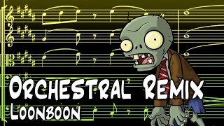 Loonboon Orchestral Remix  Plants vs Zombies [upl. by Elletnohs732]