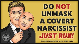 Unmasking a Covert Narcissist Is Absolutely Dangerous Just Run [upl. by Wildermuth]