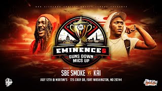 SBE SMOKE VS KAI  HOSTED BY FREE MURDA  EMINENCE 5 GUNS DOWN MICS UP OSBL NEWDMV [upl. by Namref]