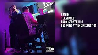 021kid  Yekshanbe  Official Audio [upl. by Adnorat]