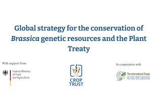 Global Strategy for the Conservation of Brassica Genetic Resources and the Plant Treaty [upl. by Elades]