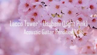 Lacco Tower  Usubeni Light Pink 薄紅  Acoustic Guitar Rendition [upl. by Jaquelyn]