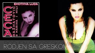 Ceca  Rodjen sa greskom  Audio 1996 HD [upl. by Niamjneb]