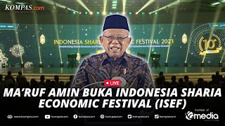 🔴LIVE  Wakil Presiden Maruf Amin Buka Indonesia Sharia Economic Festival ISEF ke10 [upl. by Aidekal]