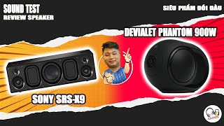 Devialet Phantom 900W amp Sony SRSX9 l Siêu Phẩm Đối Đầu  Sound Test [upl. by Bollinger263]