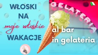 8 Włoski na wakacje Al bar In gelateria  W barze W lodziarni [upl. by Lucchesi21]