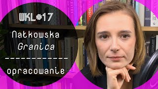 WKL 17 Zofia Nałkowska Granica opracowanie lektury [upl. by Thornie901]