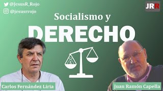 Socialismo y derecho  Con Carlos Fernández Liria y Juan Ramón Capella [upl. by Mcclish689]