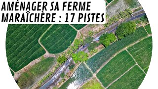 🚜 17 pistes pour aménager votre ferme maraîchère 🐄 [upl. by Dionne]