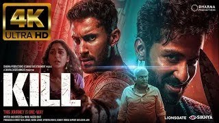 Kill 2024 New Hindi Full Movie 4K HD FACTS Lakshya Raghav Juyal Tanya Maniktala Karan Johar [upl. by Kcire698]