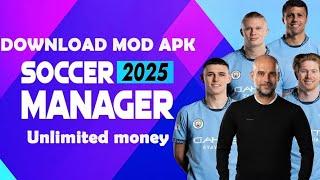 Soccer Manager 2025 MOD APK [upl. by Matronna410]