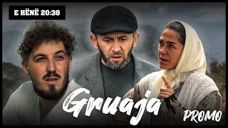 Promo  GRUAJA  Episodi 1 Traditat Shqiptare [upl. by Onairpic781]