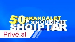 50 SKANDALET E SHOUBIZIT SHQIPTAR  KLAN KOSOVA [upl. by Aniluj]