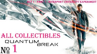 Quantum Break All Collectibles \ Act 1  Part 1  Riverport University Experiment [upl. by Crane]