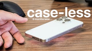 iPhone 15 Pro  Caseless Condition 6 Months Later [upl. by Tnilc35]