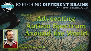 Advocating Autism Spectrum Around the World with Stephen Shore  EDB 68 [upl. by Agustin948]