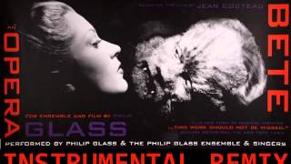 La Belle et La Bete opera by Philip Glass instrumental remix [upl. by Htebazie]