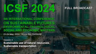 ICSF 2024  Sustainable use of natural resources Sustainable transportation [upl. by Arvind]