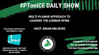 PTonICE Daily Show  Multiplanar approach to loading the lumbar spine [upl. by Nerreg]