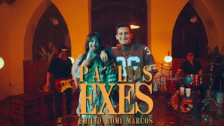 Emilio amp Romi Marcos  Pa´ Los Exes Official Video [upl. by Keary224]