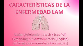 Características de la enfermedad LAM  Linfangioleiomiomatosis [upl. by Luehrmann78]