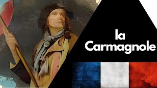 La Carmagnole  Chanson révolutionnaire 1792  ⚔️🇫🇷 avec paroles [upl. by Dirgni]