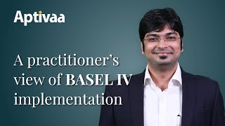 A practitioner view of Basel IV implementation [upl. by Marci139]