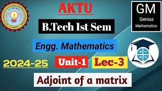 unit1 Lec3  inverse of matrix by adjoint method  inverse of matrix  adjoint of Matrix 1st year [upl. by Jamey]