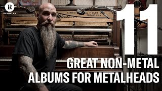 11 Great NonMetal Albums for Metalheads  Neurosis Singer Steve Von Tills Picks [upl. by Ansaev677]