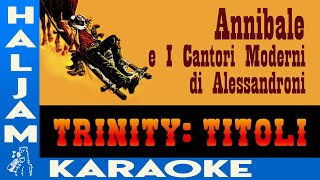 Annibale e I Cantori Moderni di Alessandroni  Trinity Titoli karaoke [upl. by Rozamond]