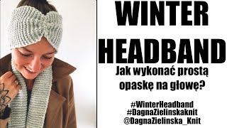 Winter Headband Jak wykonać prostą opaskę na głowę [upl. by Cargian]