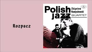 Zbigniew Namysłowski Quartet  Rozpacz Official Audio [upl. by Frayne]